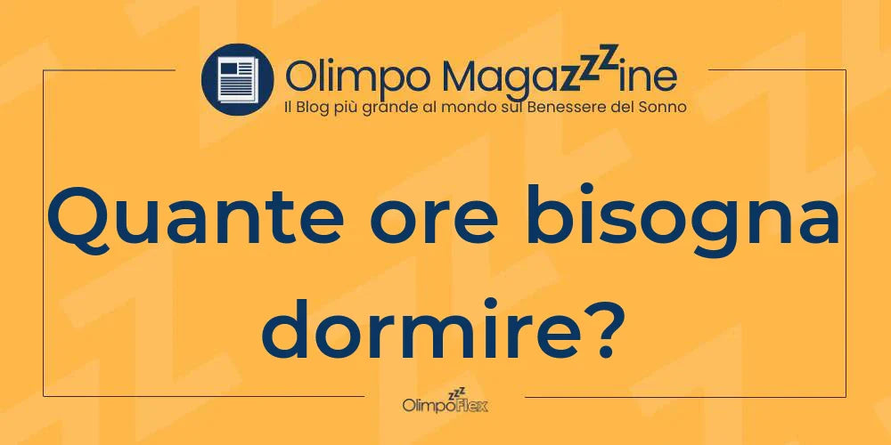 Quante ore bisogna dormire?