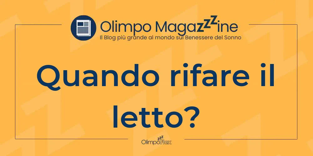Quando rifare il letto?