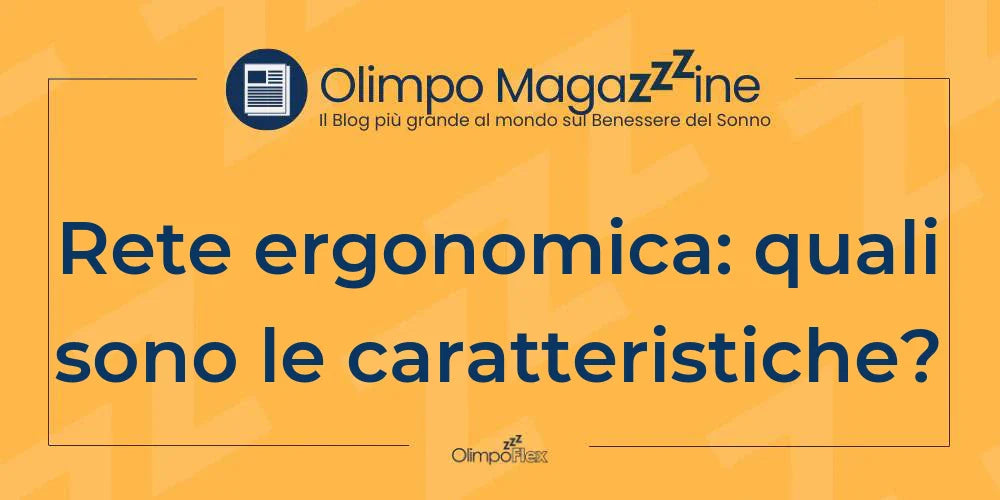 Rete ergonomica: quali sono le caratteristiche?