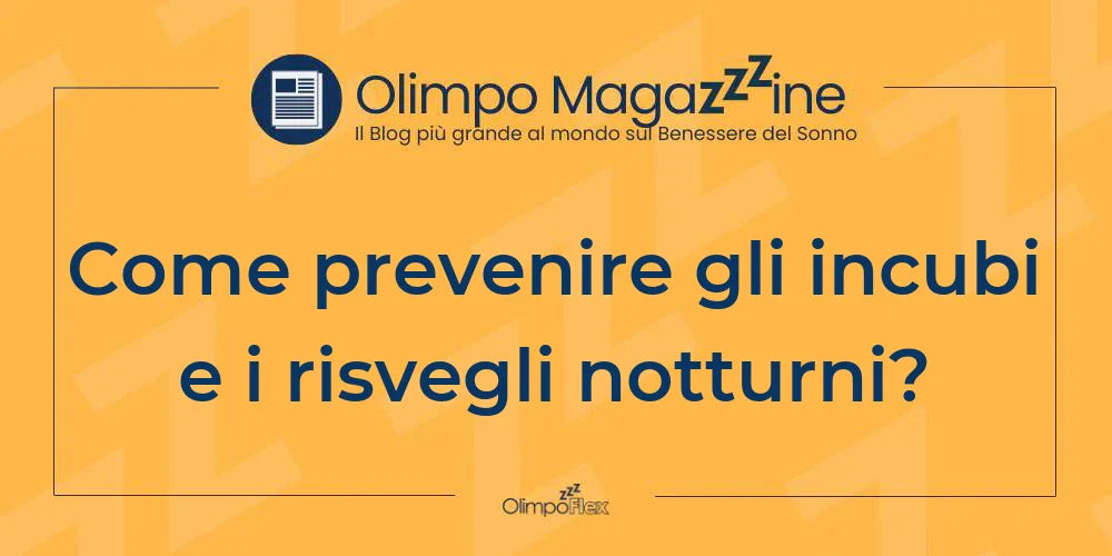 Come prevenire gli incubi e i risvegli notturni?