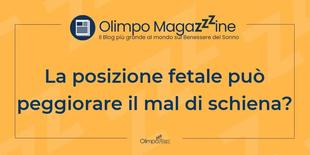 La posizione fetale può peggiorare il mal di schiena?