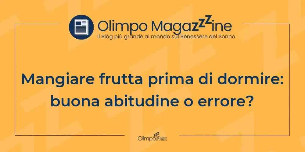Mangiare frutta prima di dormire: buona abitudine o errore?