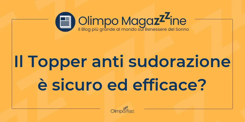 Il Topper anti sudorazione è sicuro ed efficace?
