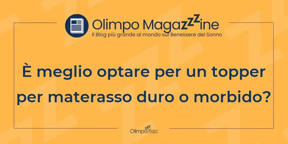 È meglio optare per un topper per materasso duro o morbido?