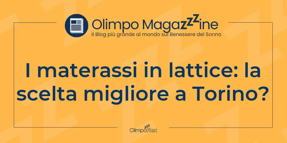 I materassi in lattice: la scelta migliore a Torino?
