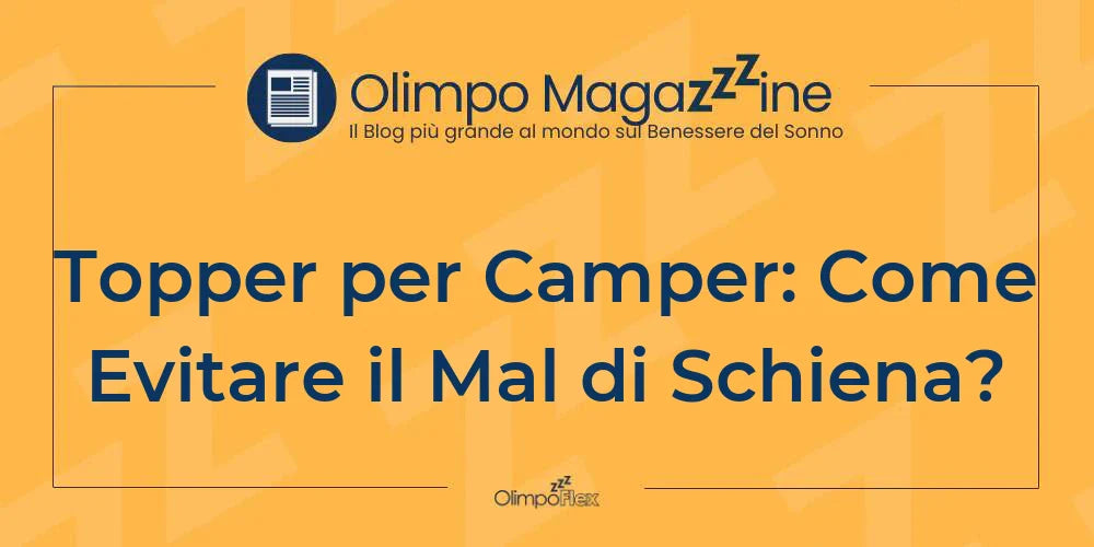 Topper per Camper: Come Evitare il Mal di Schiena?