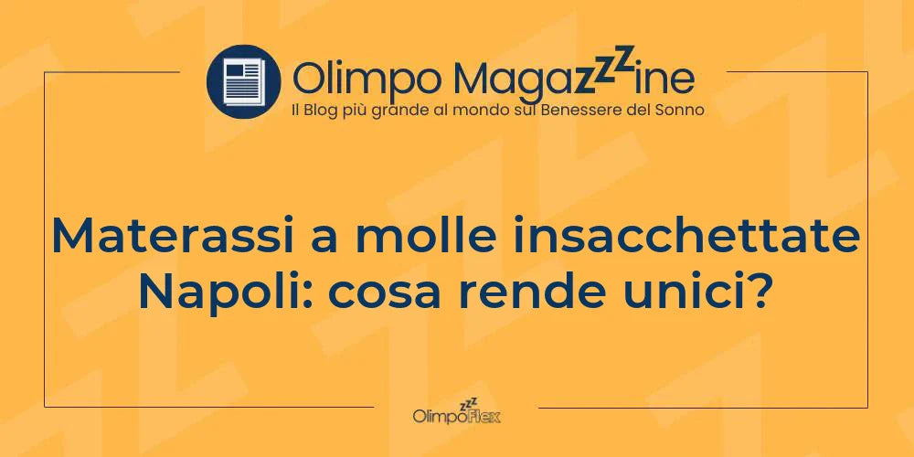 Materassi a molle insacchettate Napoli: cosa rende unici?