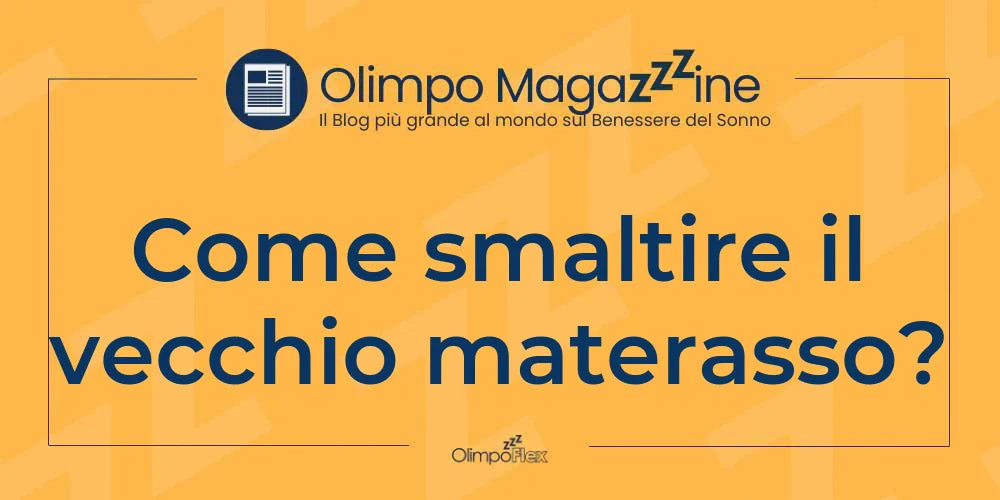 Come smaltire il vecchio materasso?