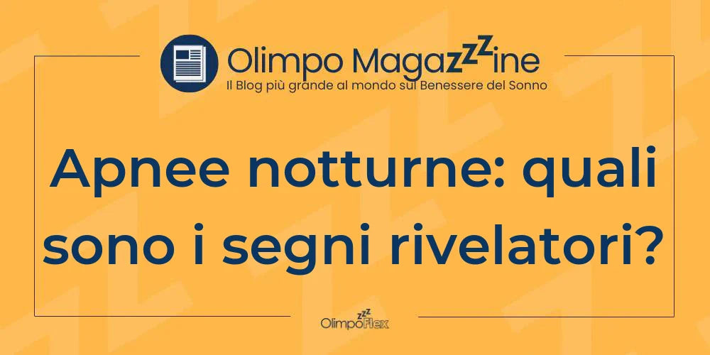 Apnee notturne: quali sono i segni rivelatori?