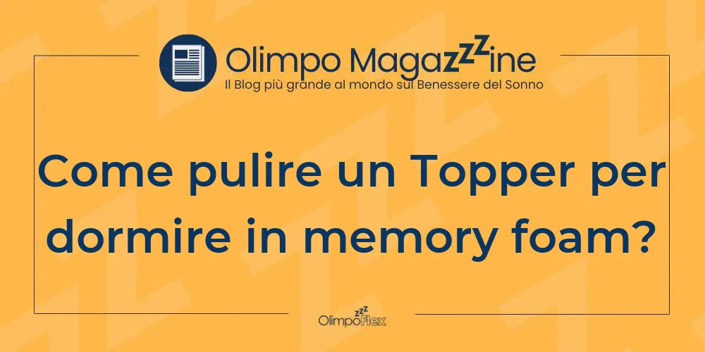 Come pulire un Topper per dormire in memory foam?