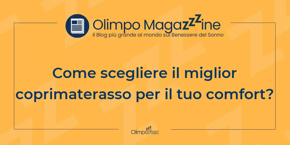Come scegliere il miglior coprimaterasso per il tuo comfort?