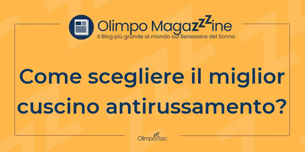 Come scegliere il miglior cuscino antirussamento?