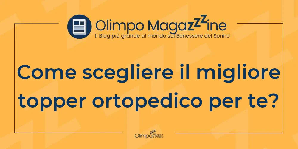 Come scegliere il migliore topper ortopedico per te?