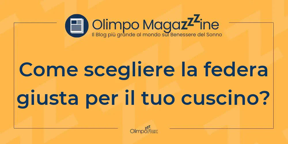 Come scegliere la federa giusta per il tuo cuscino?