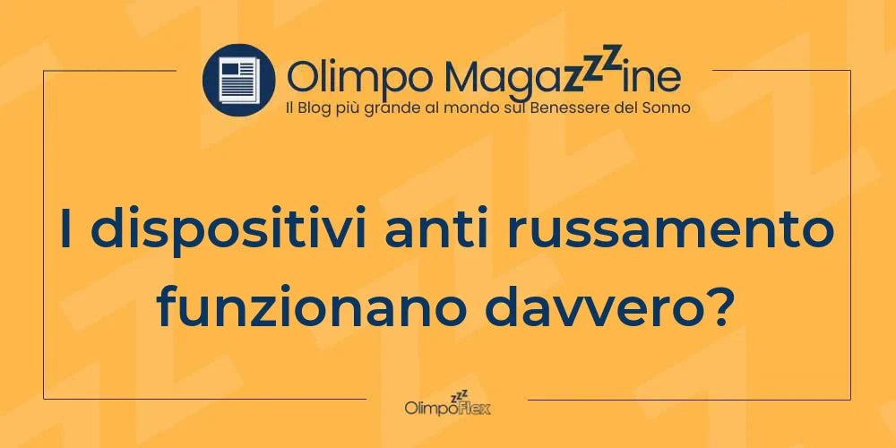 I dispositivi anti russamento funzionano davvero?