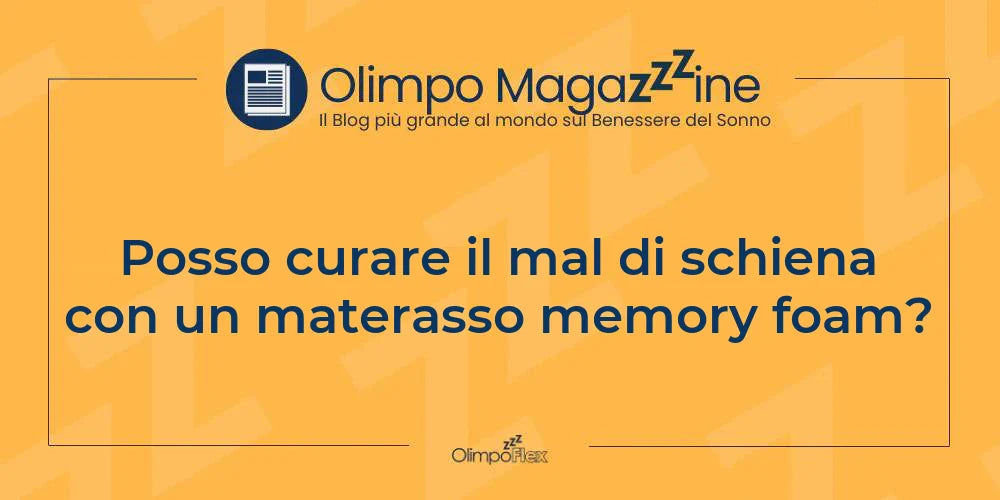 Posso curare il mal di schiena con un materasso memory foam?