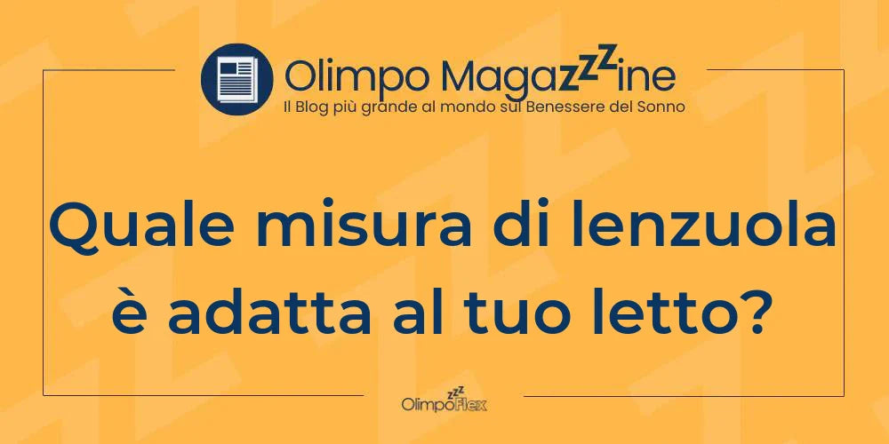 Quale misura di lenzuola è adatta al tuo letto?