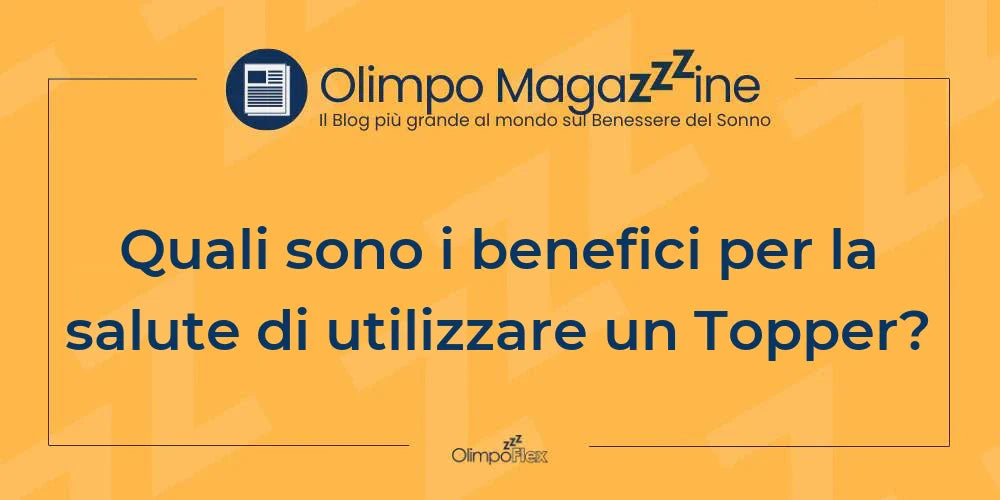 Quali sono i benefici per la salute di utilizzare un Topper?