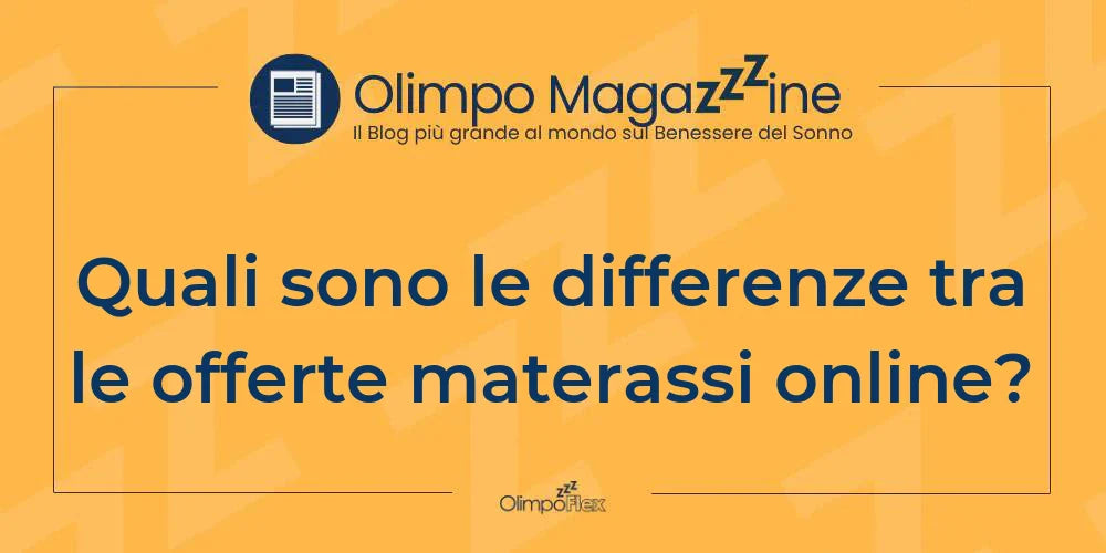 Quali sono le differenze tra le offerte materassi online?