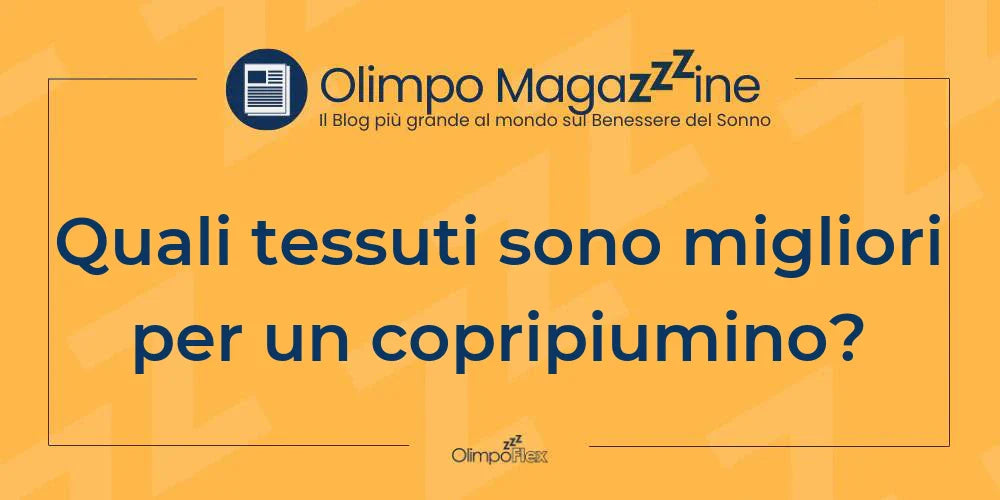 Quali tessuti sono migliori per un copripiumino?