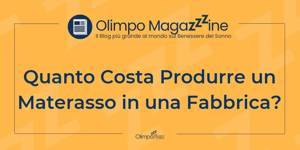 Quanto Costa Produrre un Materasso in una Fabbrica?