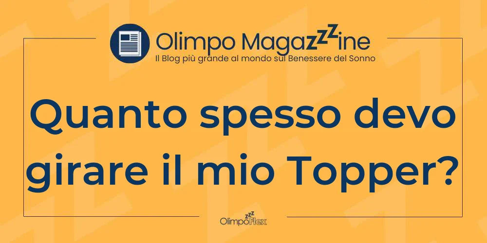Quanto spesso devo girare il mio Topper?