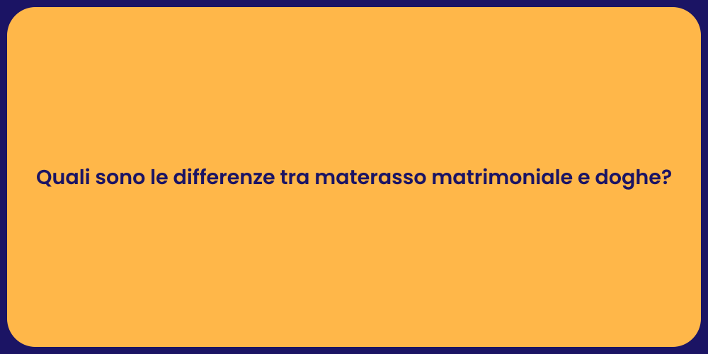 Quali sono le differenze tra materasso matrimoniale e doghe?