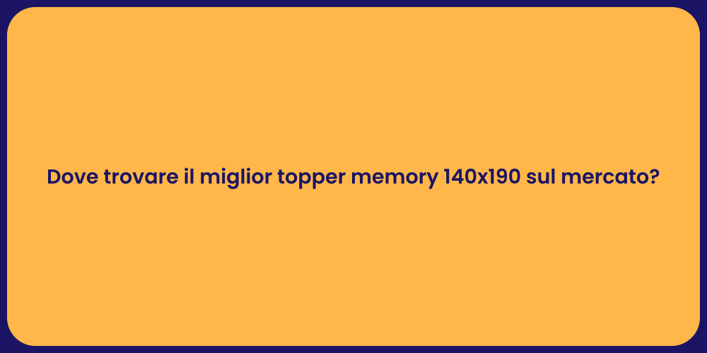 Dove trovare il miglior topper memory 140x190 sul mercato?
