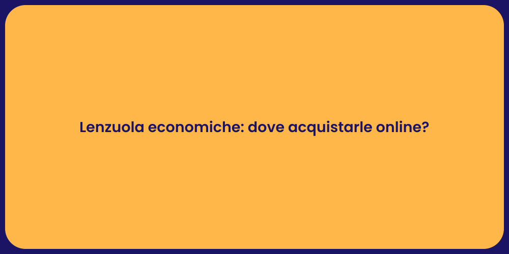 Lenzuola economiche: dove acquistarle online?