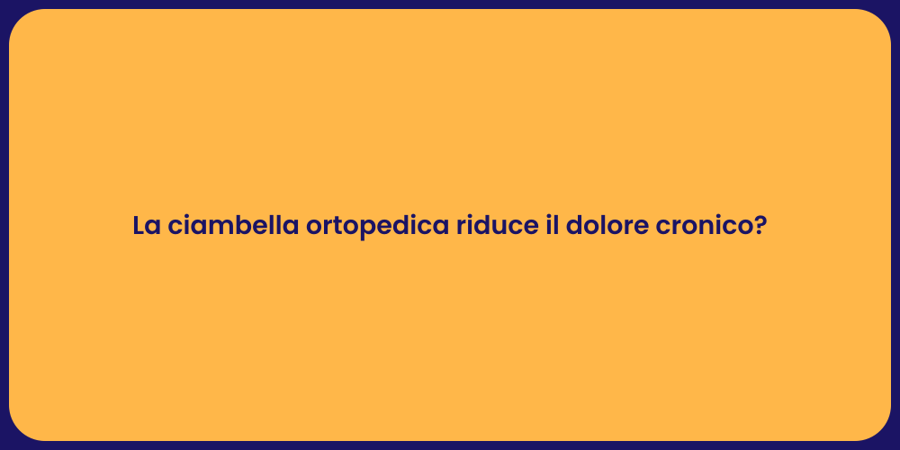 La ciambella ortopedica riduce il dolore cronico?