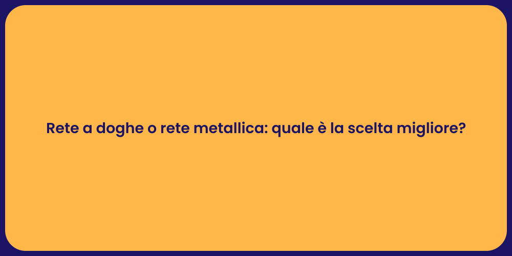 Rete a doghe o rete metallica: quale è la scelta migliore?