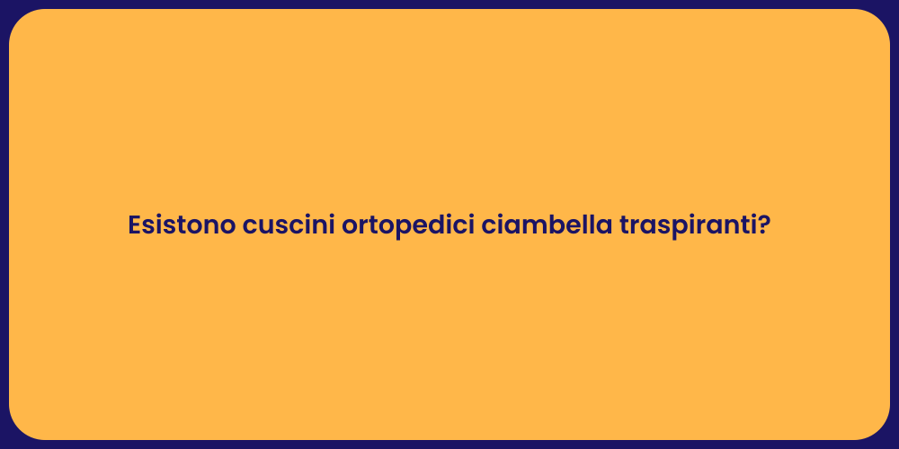 Esistono cuscini ortopedici ciambella traspiranti?