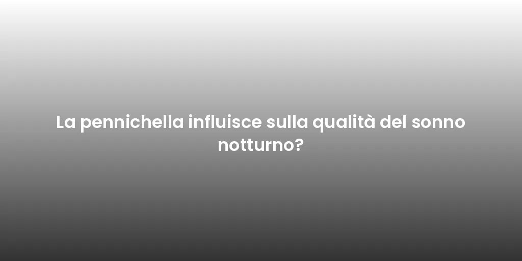La pennichella influisce sulla qualità del sonno notturno?