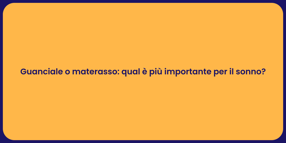 Guanciale o materasso: qual è più importante per il sonno?