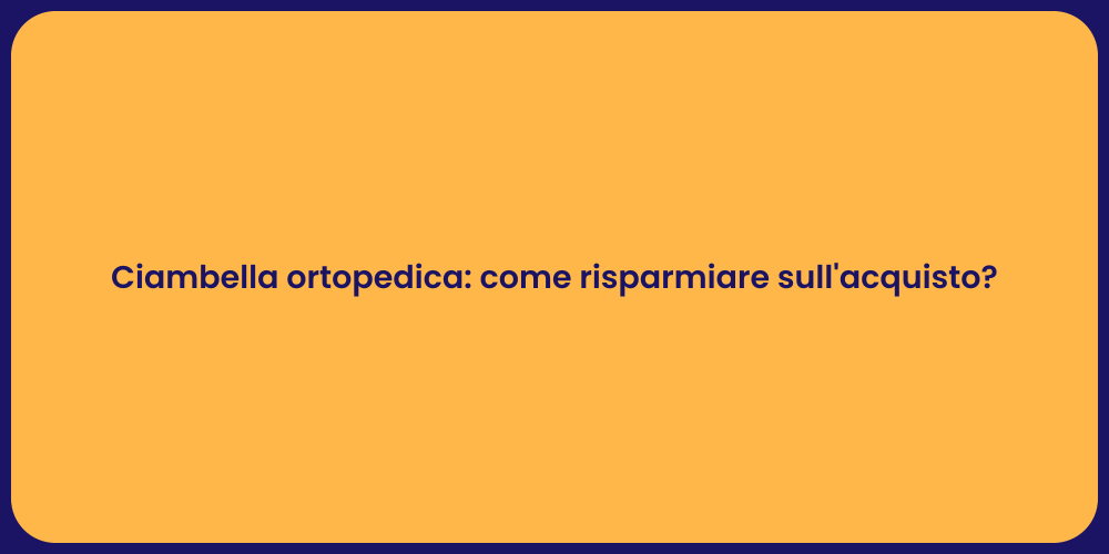 Ciambella ortopedica: come risparmiare sull'acquisto?