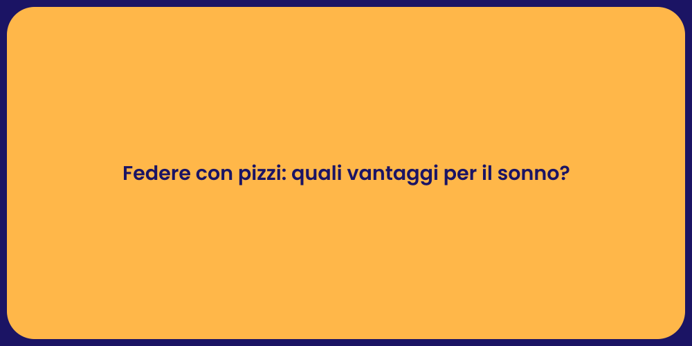 Federe con pizzi: quali vantaggi per il sonno?