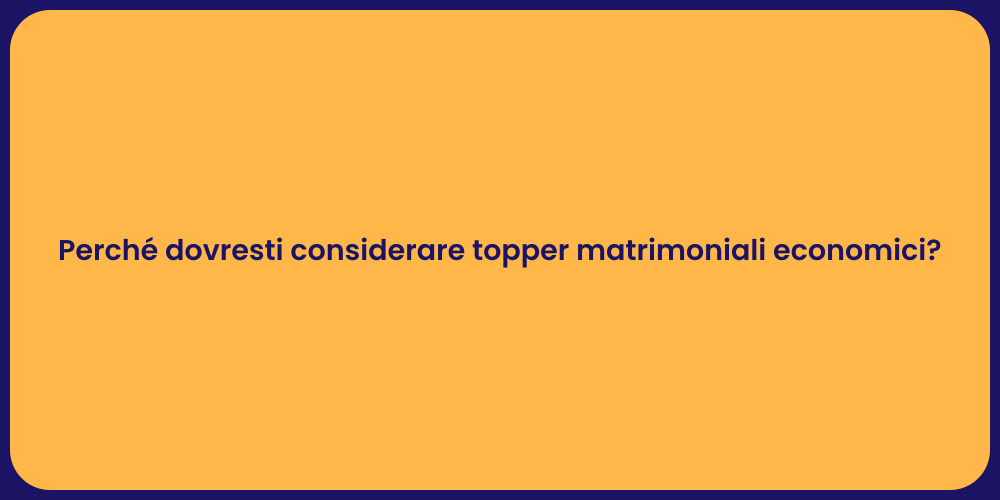 Perché dovresti considerare topper matrimoniali economici?