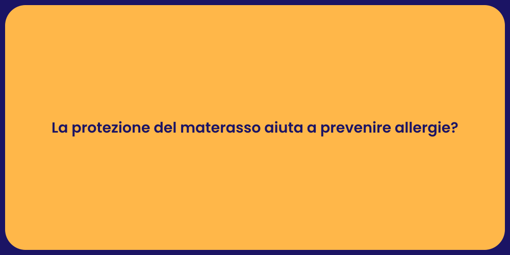 Materasso protetto: sonno senza allergie