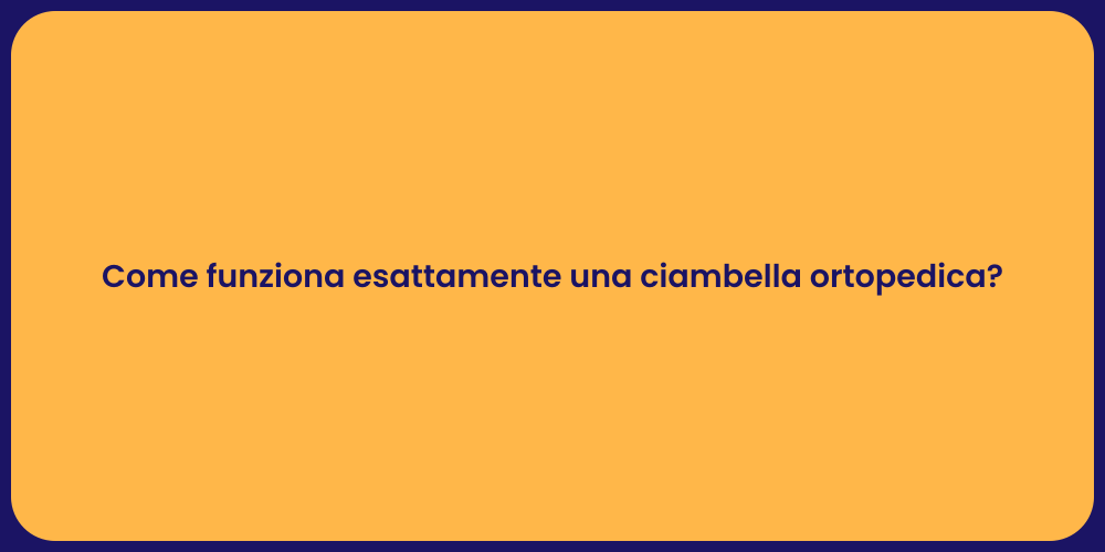 Come funziona esattamente una ciambella ortopedica?