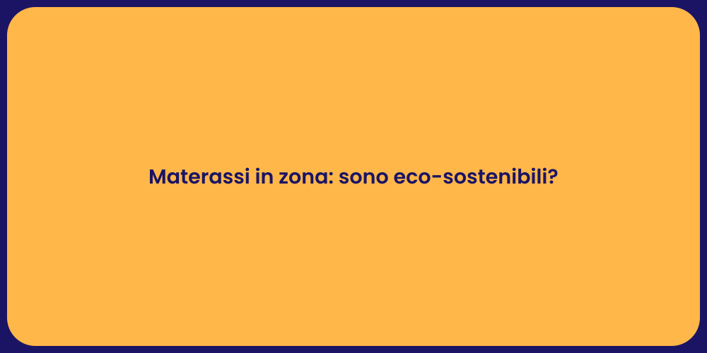 Materassi in zona: sono eco-sostenibili?