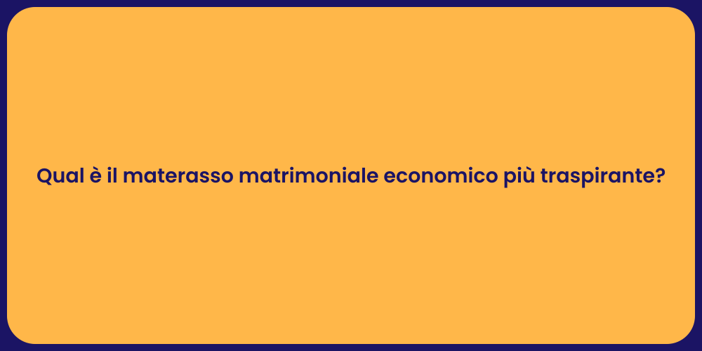 Qual è il materasso matrimoniale economico più traspirante?