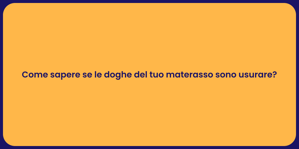 Come sapere se le doghe del tuo materasso sono usurare?
