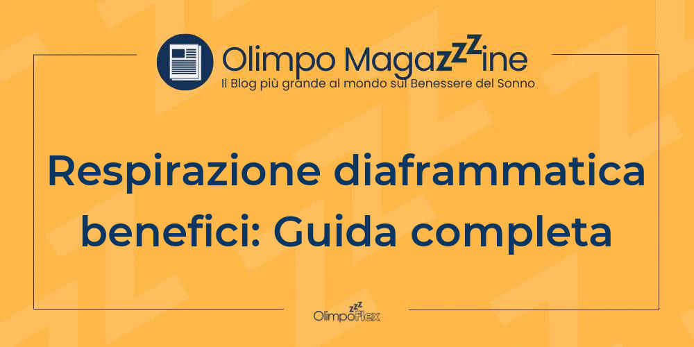 Respirazione diaframmatica benefici: Guida completa