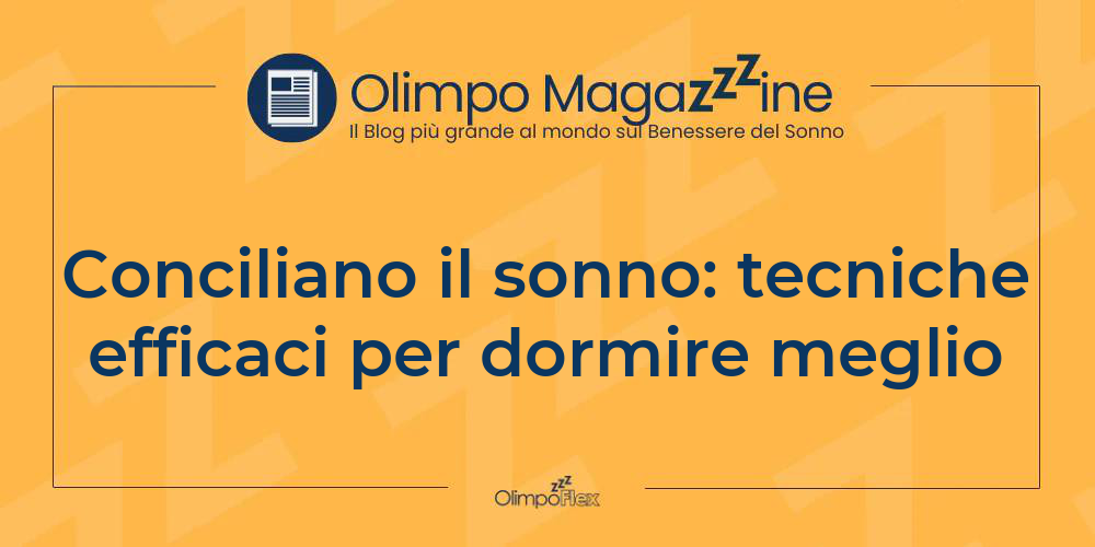 Conciliano il sonno: tecniche efficaci per dormire meglio