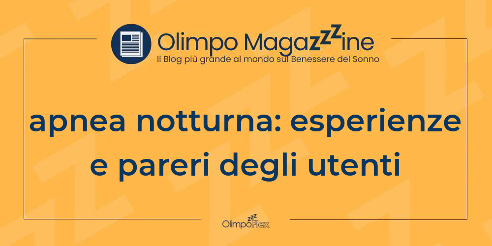 apnea notturna: esperienze e pareri degli utenti